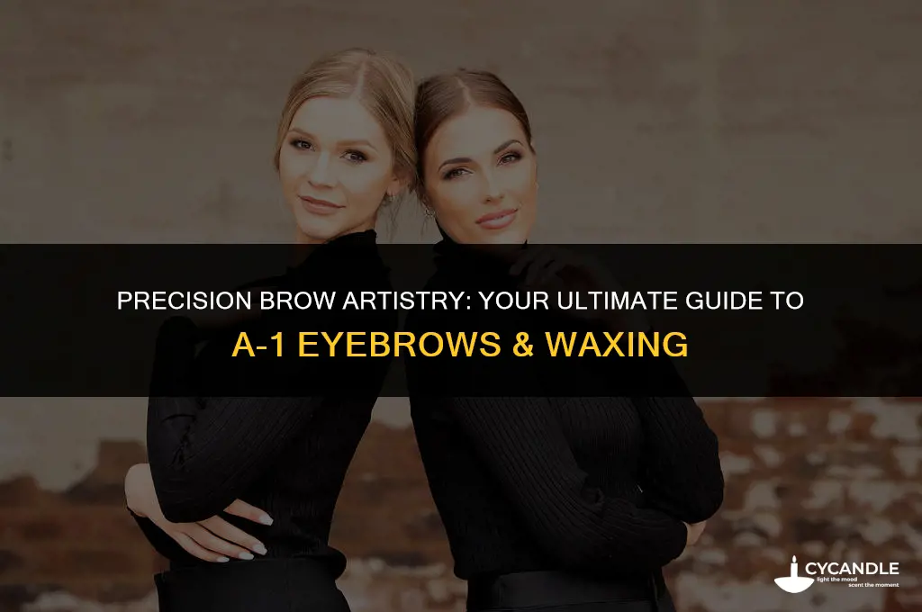a-1 eyebrows & waxing place
