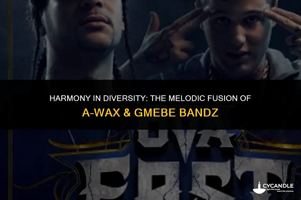 a-wax & gmebe bandz