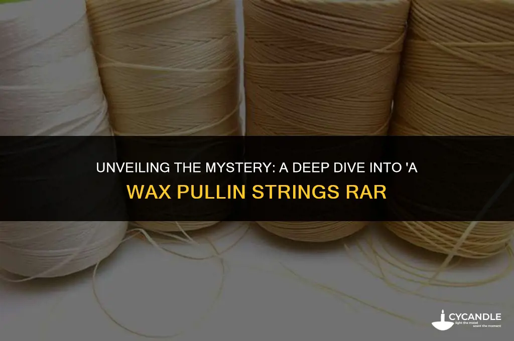 a-wax pullin strings rar
