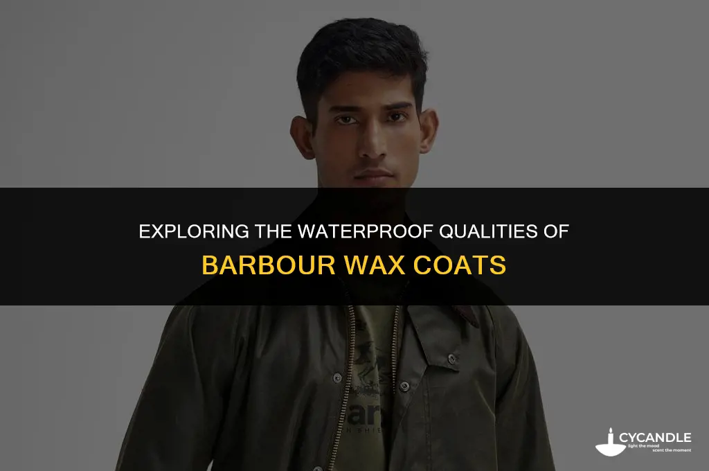 are barbour wax coats waterproof
