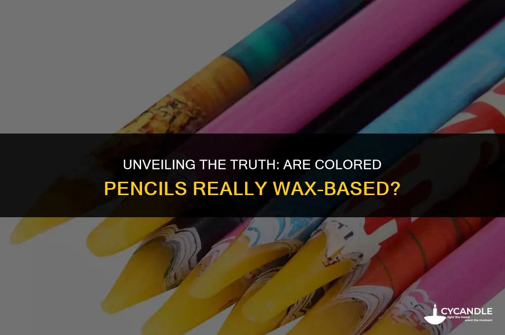 are colored pencils wax