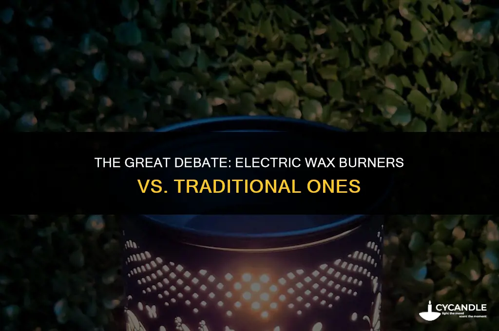 are electric wax burners better