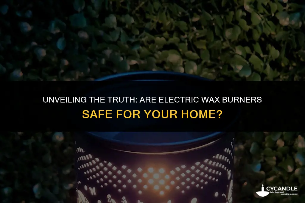 are electric wax burners safe