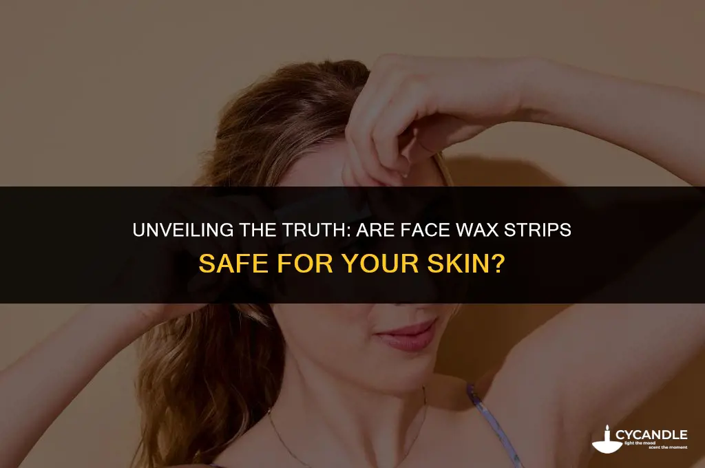 are face wax strips safe