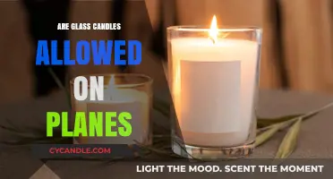 Glass Candles: Allowed on Planes?