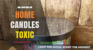 Huntington Home Candles: Are They Toxic?