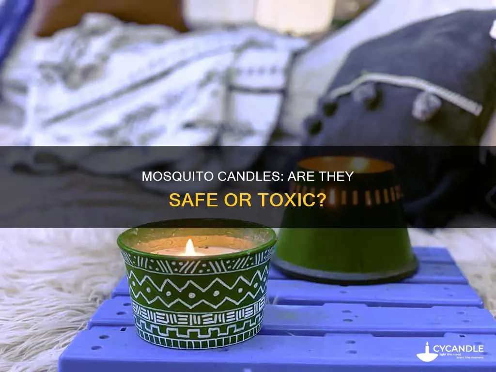 are mosquito candles toxic