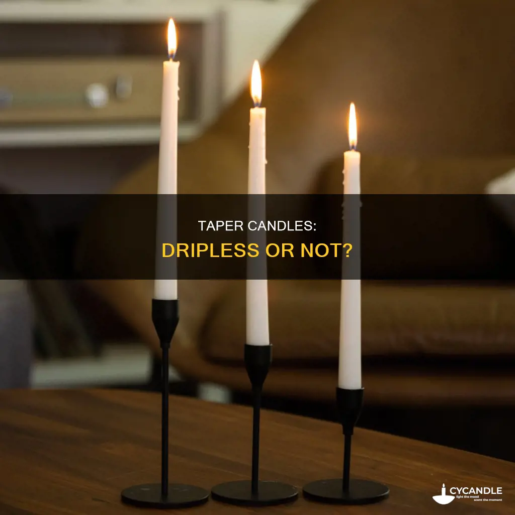 are most taper candles dripless