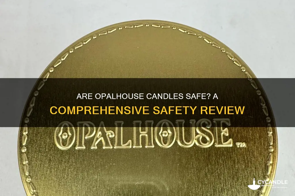 are opalhouse candles safe
