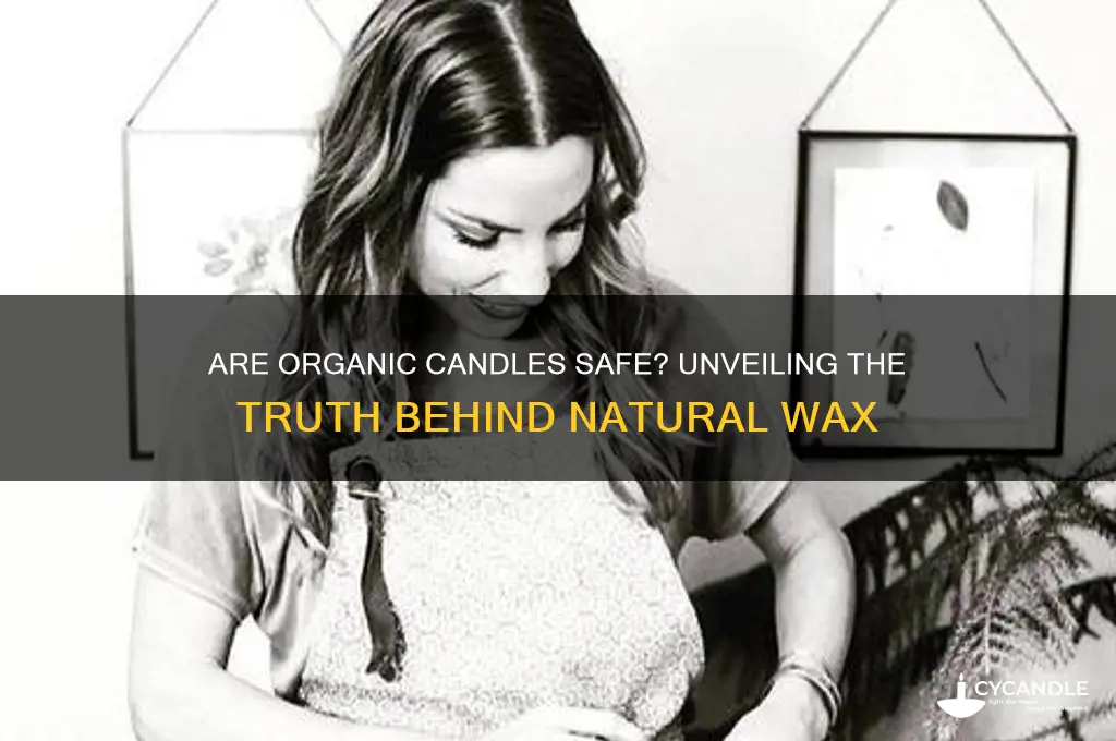 are organic candles safe