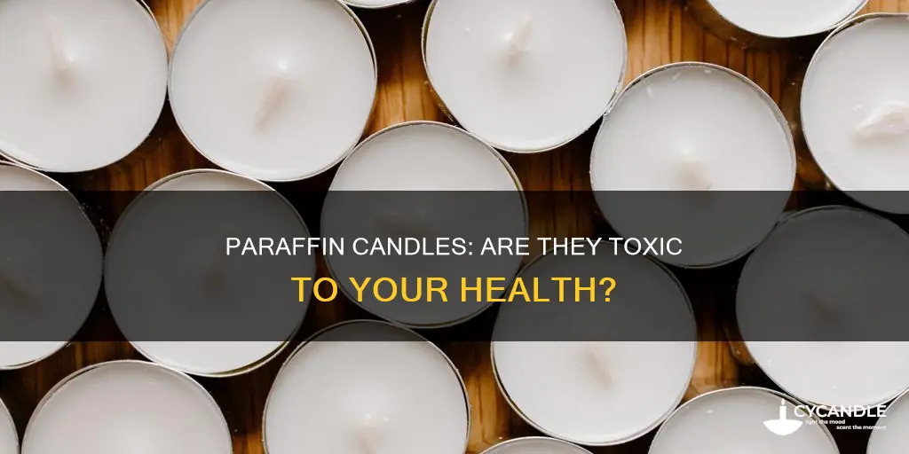 are paraffin candle toxic