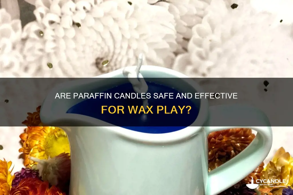 are paraffin candles good for wax play