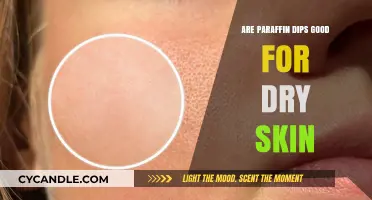Paraffin Dips for Dry Skin: Benefits, Risks, and Effectiveness Explained