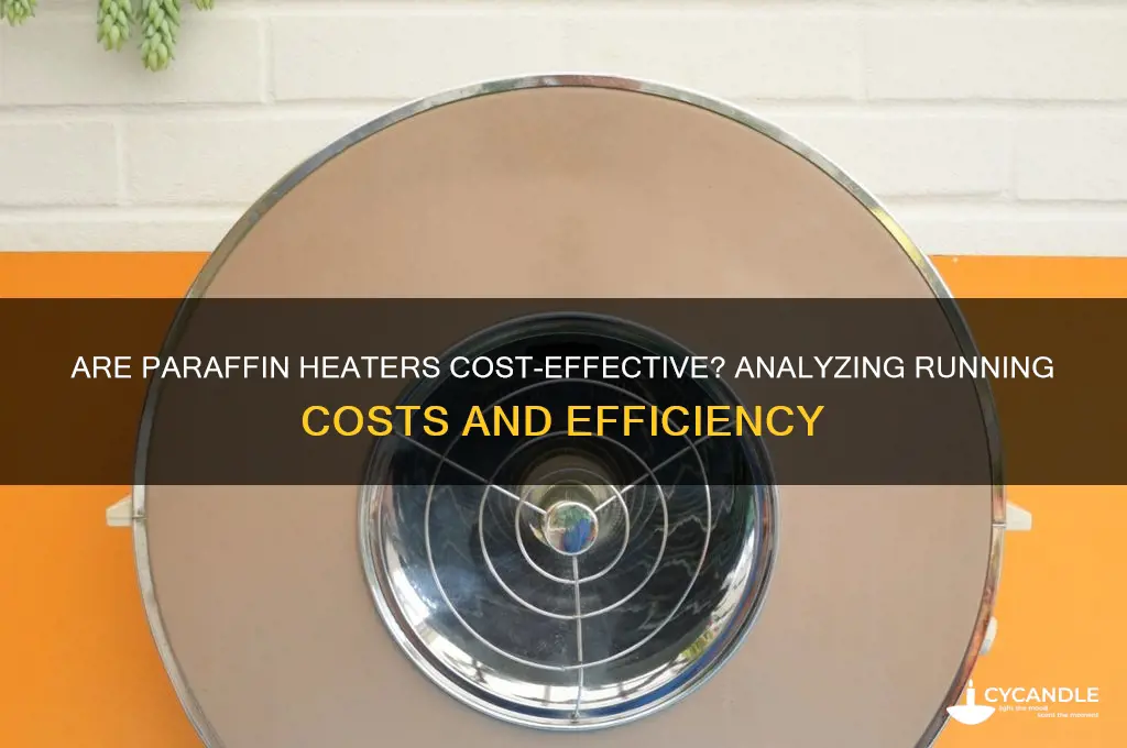 are paraffin heaters cheap to run