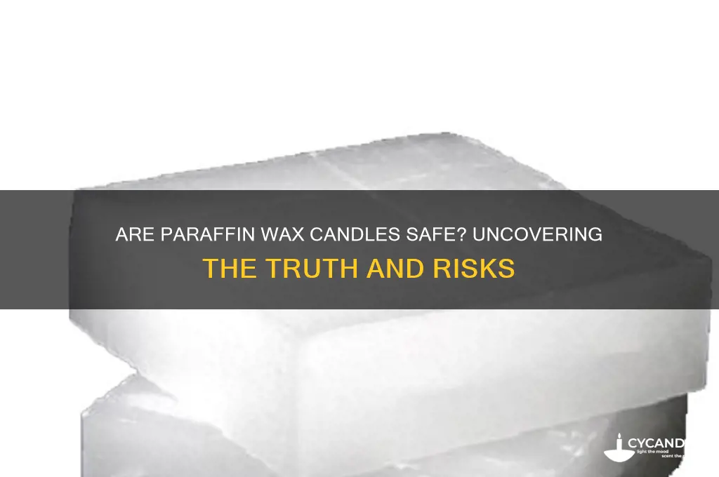 are paraffin wax candles safe