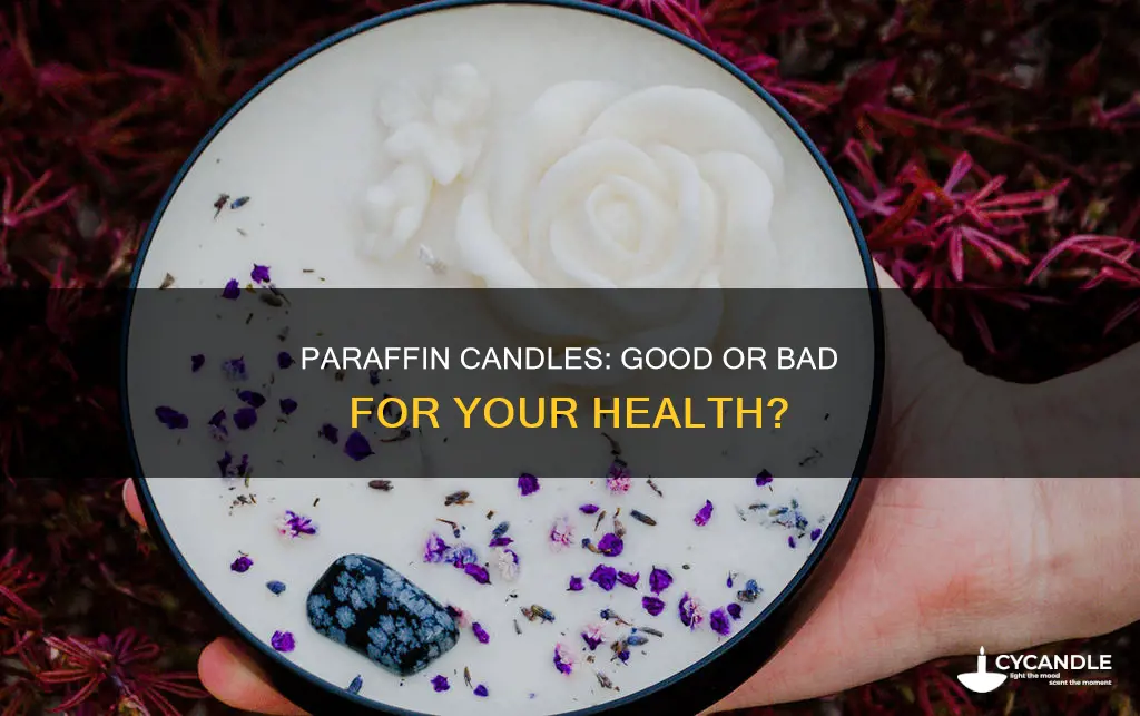 are parafin candles bad