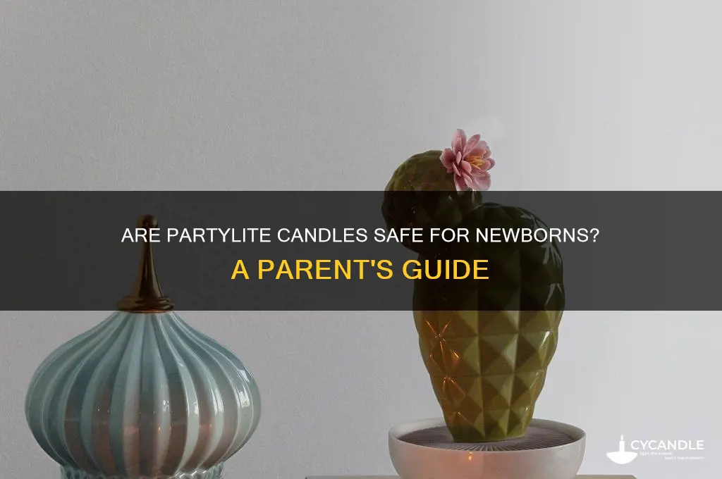 are partylite candles safe for newborns