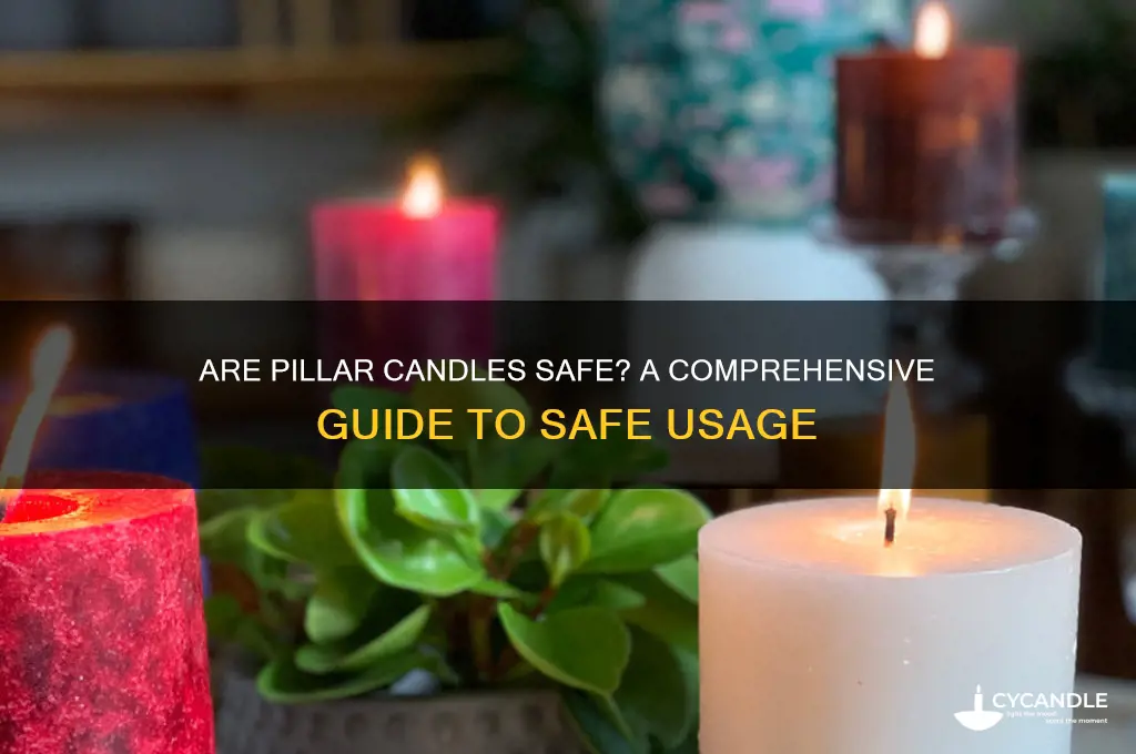 are pillar candles safe
