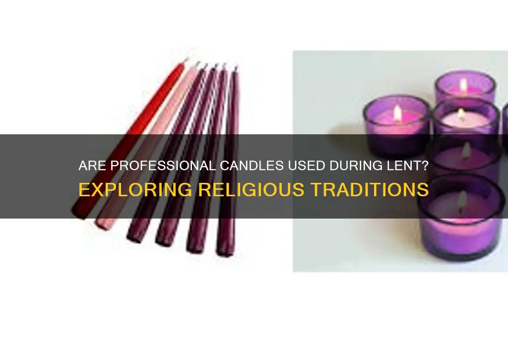 are prosessional candles used during lent
