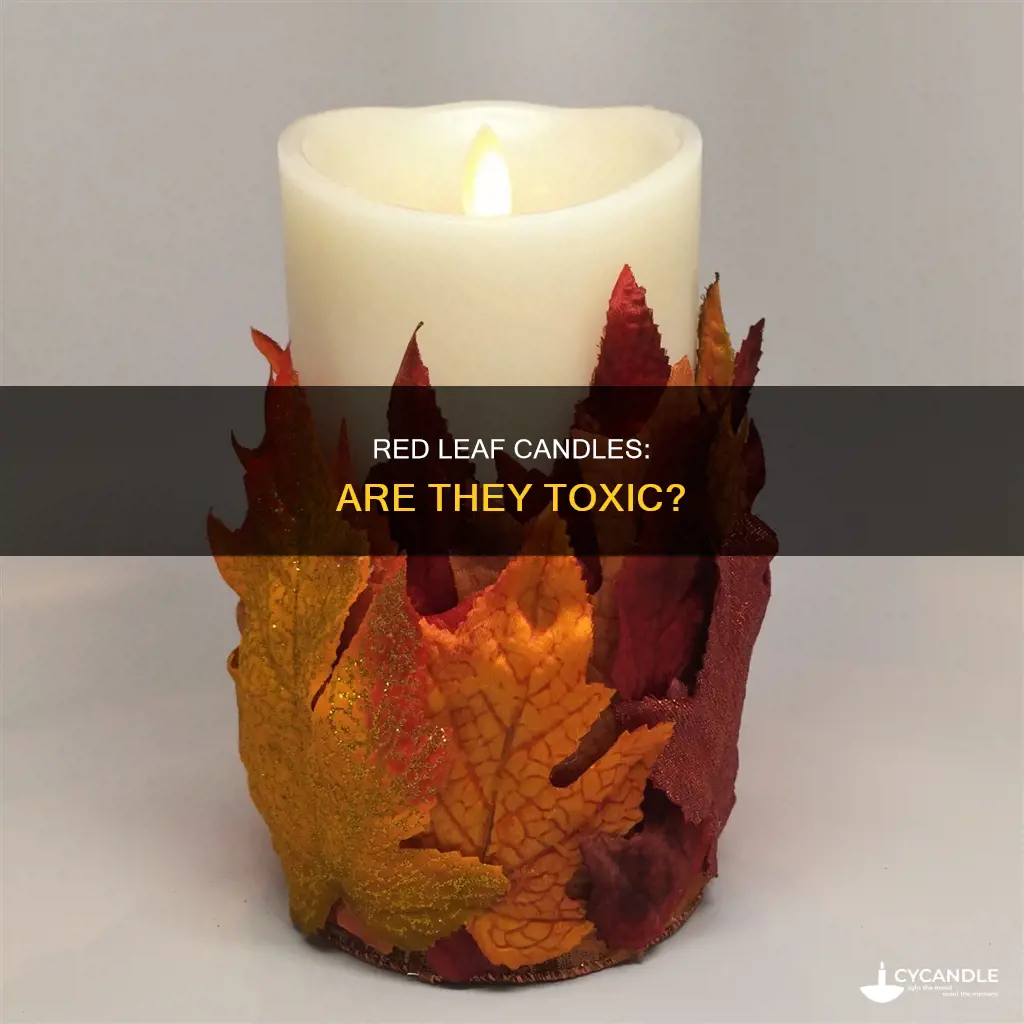are red leaf home candles toxic