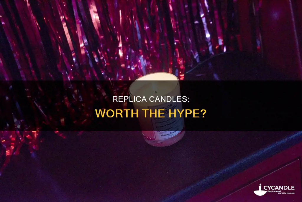are replica candles worth it