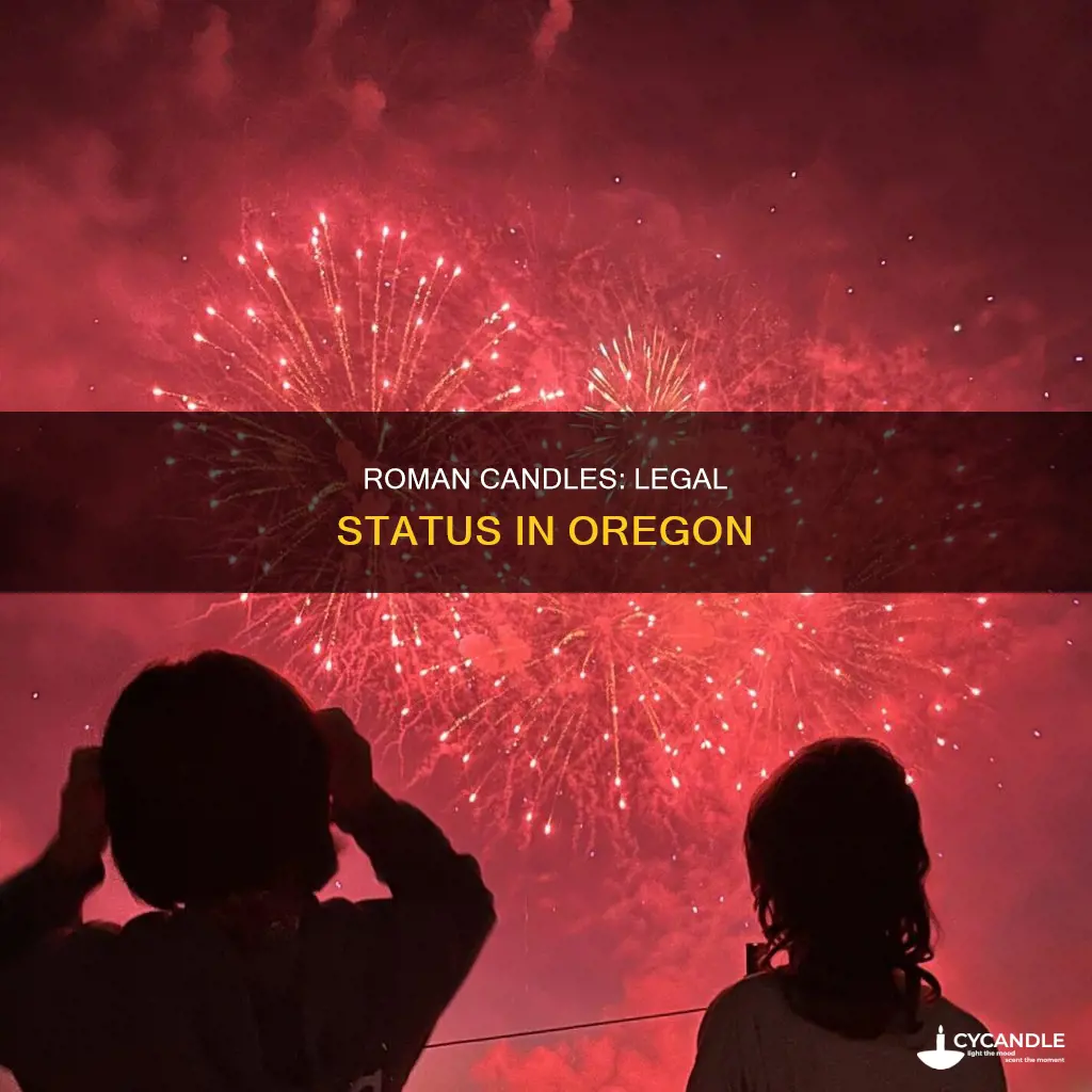 are roman candles illegal in oregon
