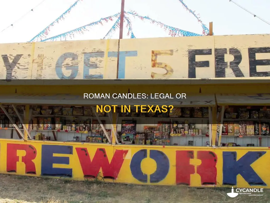 are roman candles illegal in texas