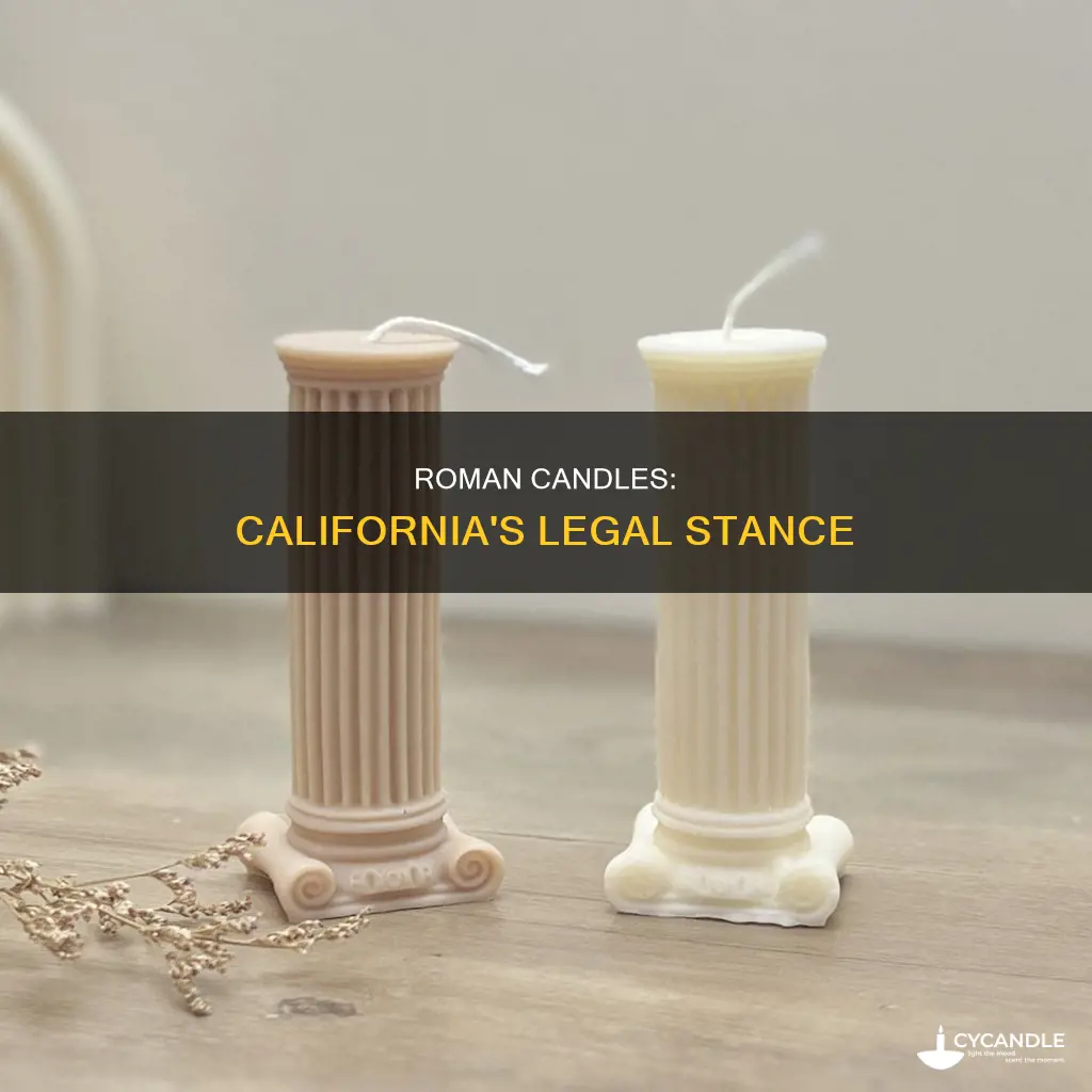 are roman candles legal in california