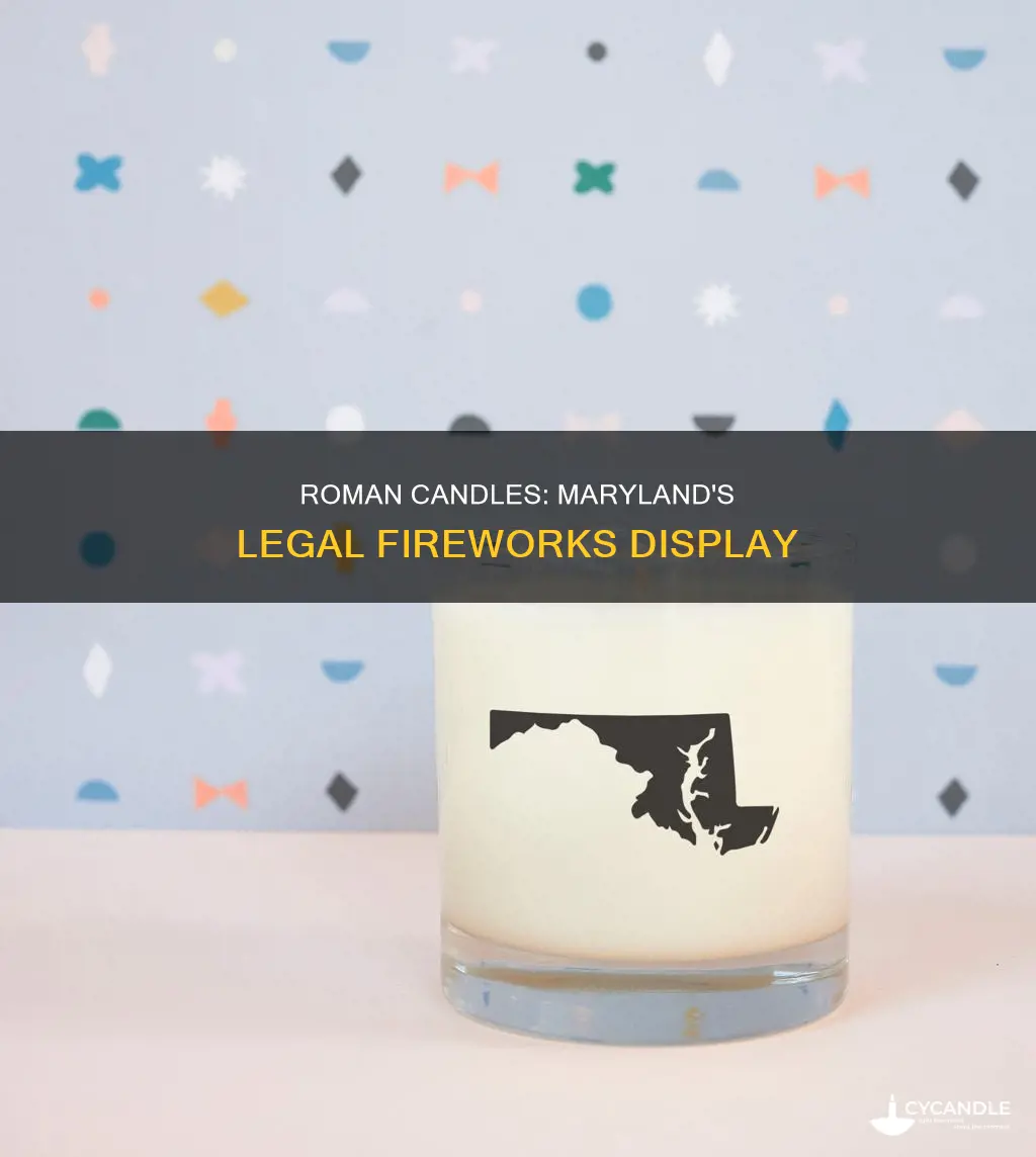 are roman candles legal in maryland