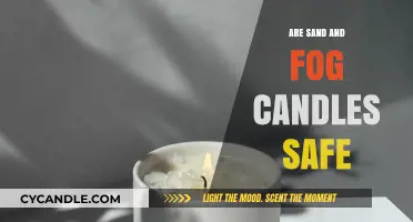 Are Sand and Fog Candles Safe? A Comprehensive Safety Guide