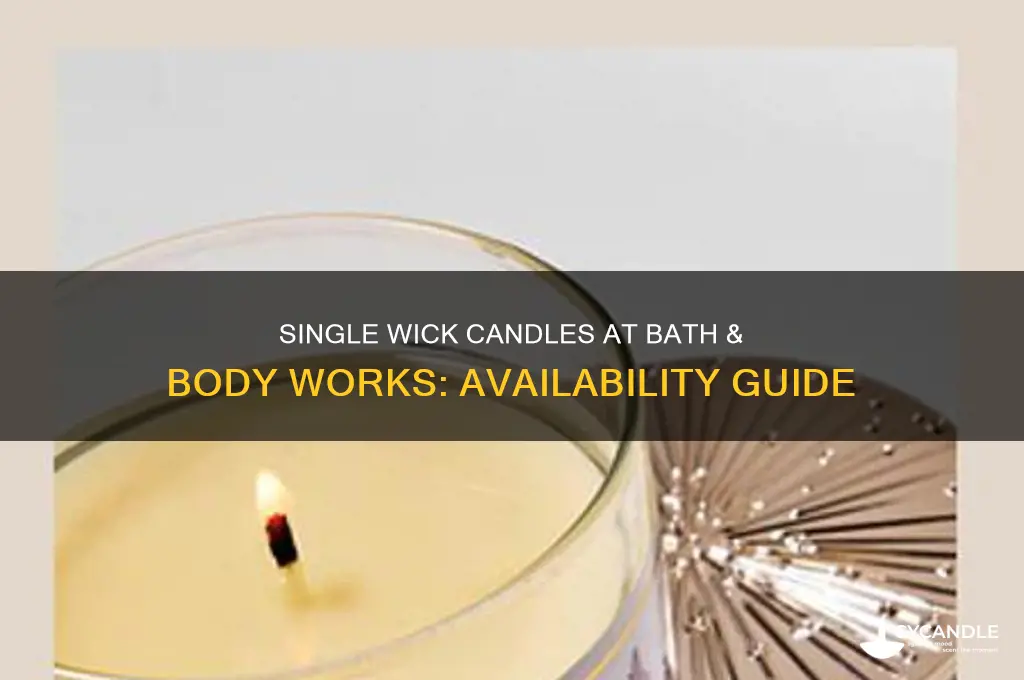 are single wick candles available at bath and body works