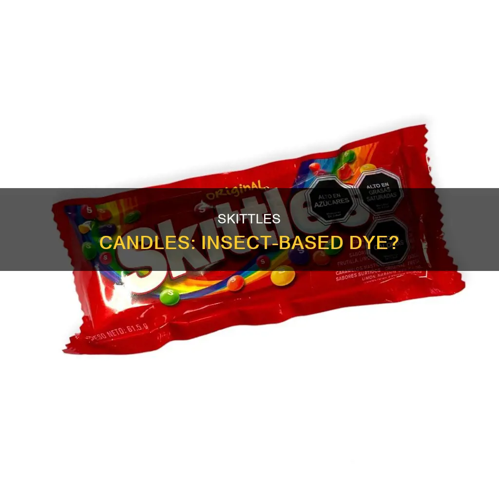 are skittles candles made out of bugs