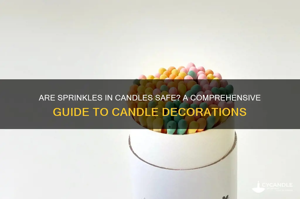 are sprinkles safe in candles