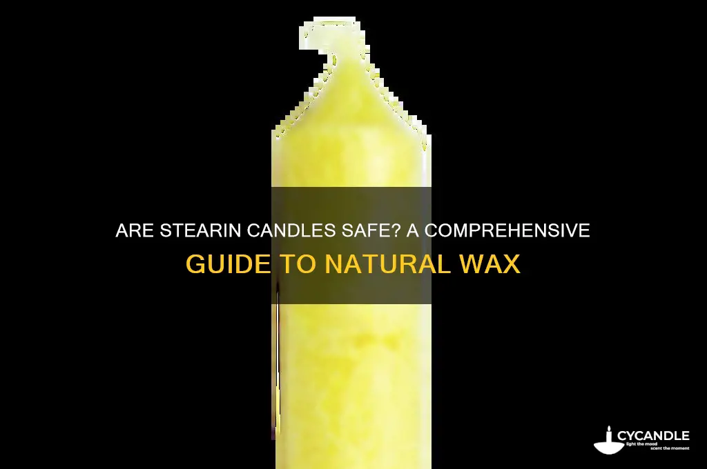 are stearin candles safe
