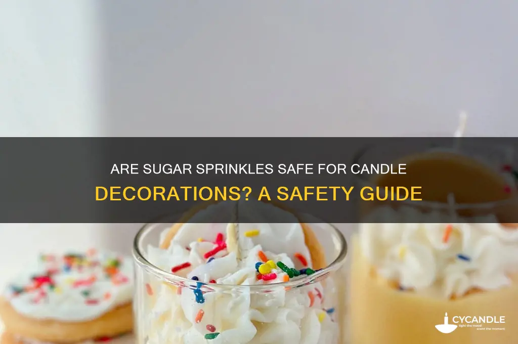 are sugar sprinkles safe to use on candles