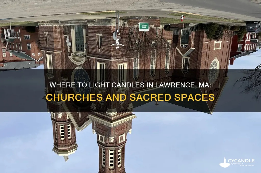 are there any churches in lawrence ma to light candles