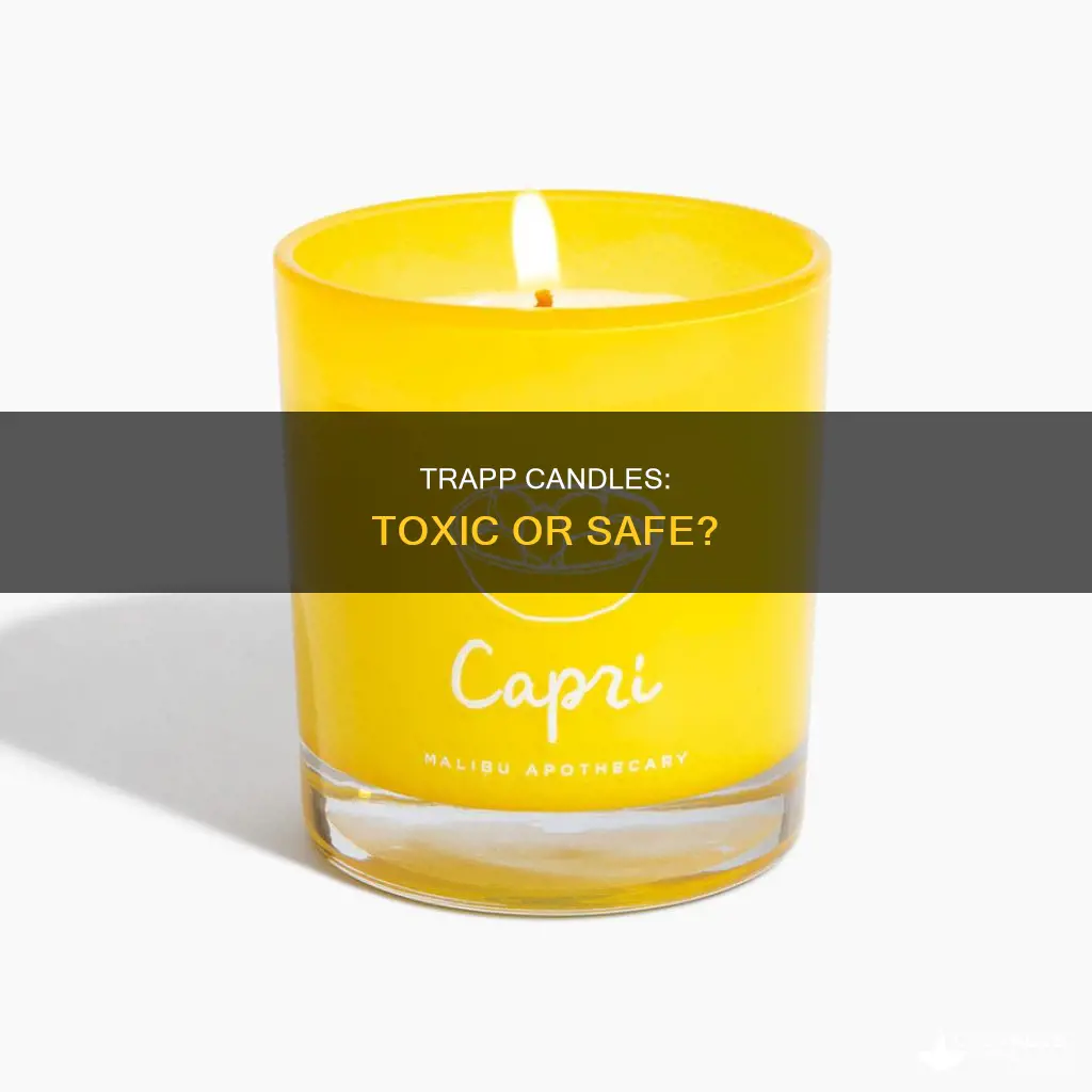 are trapp candles toxic
