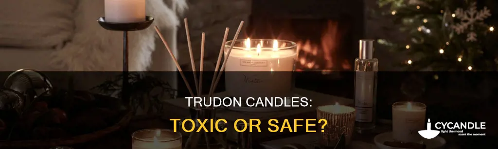 are trudon candles toxic