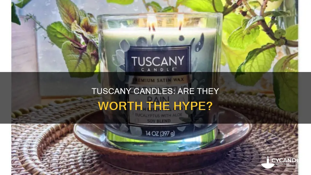 are tuscany candles any good