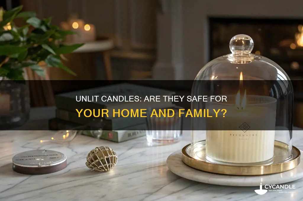 are unlit candles safe
