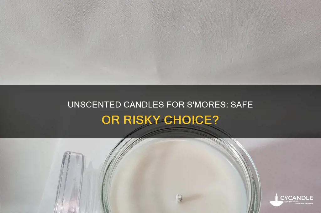 are unscented candles safe for smores