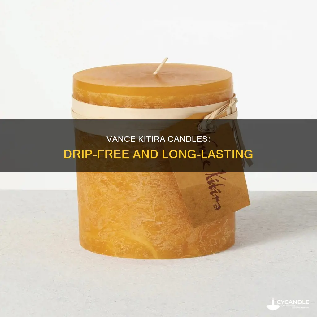 are vance kitira candles drip-less