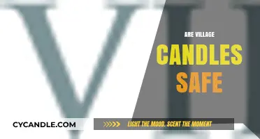 Are Village Candles Safe? A Comprehensive Guide to Safety and Usage