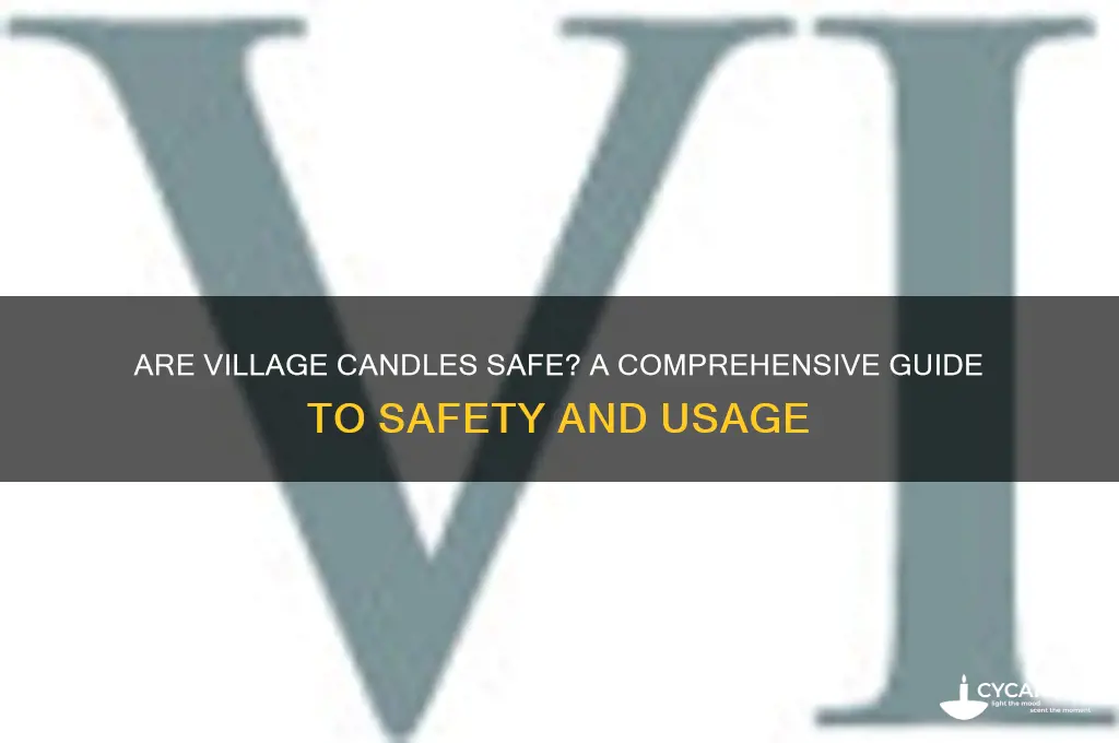 are village candles safe