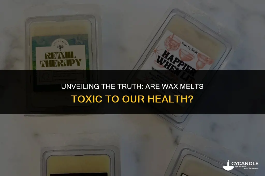 are wax melts toxic