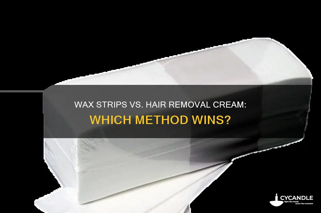 are wax strips better than hair removal cream