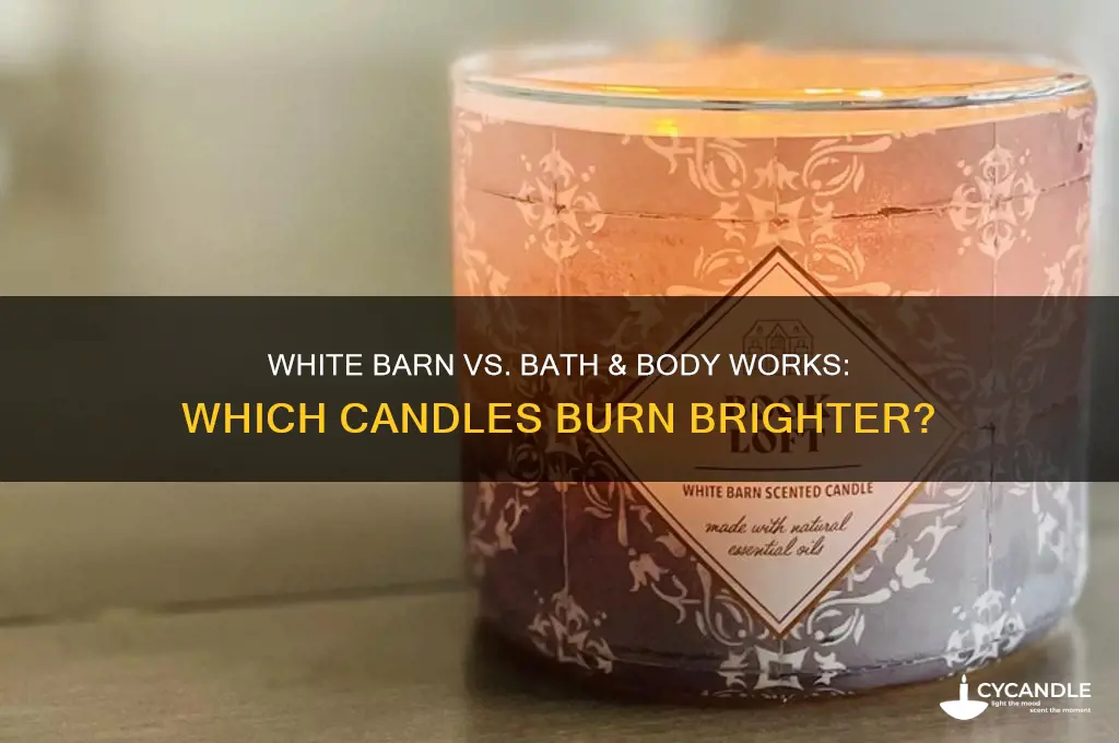 are white barn candles better than bath and body works