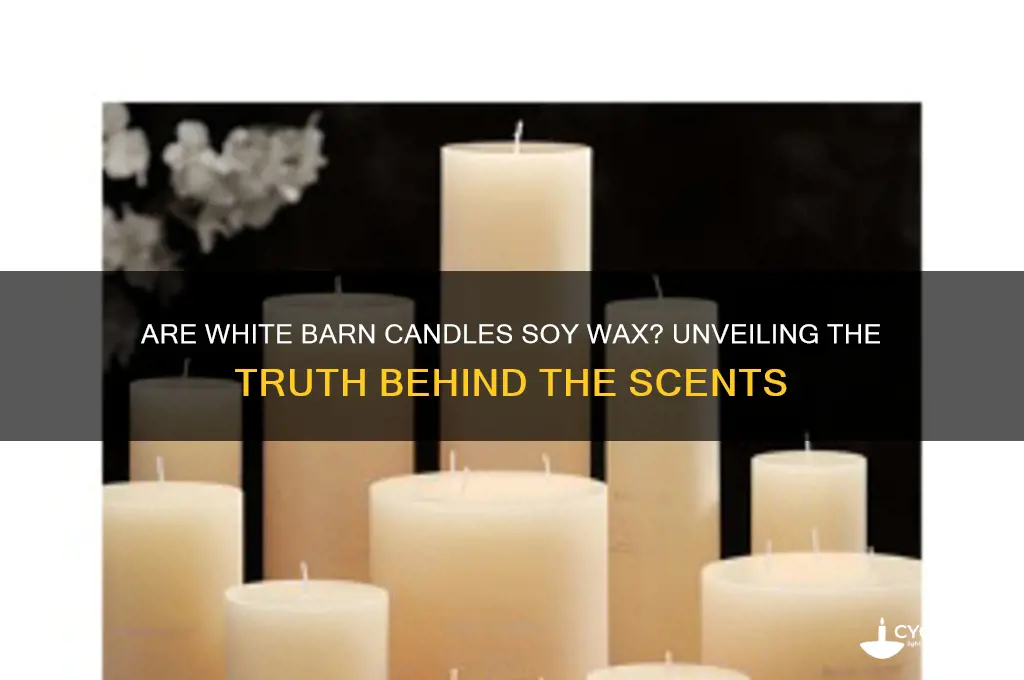 are white barn candles soy wax