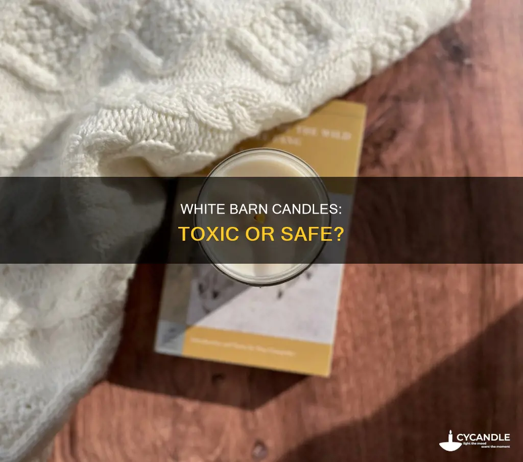 are white barn candles toxic