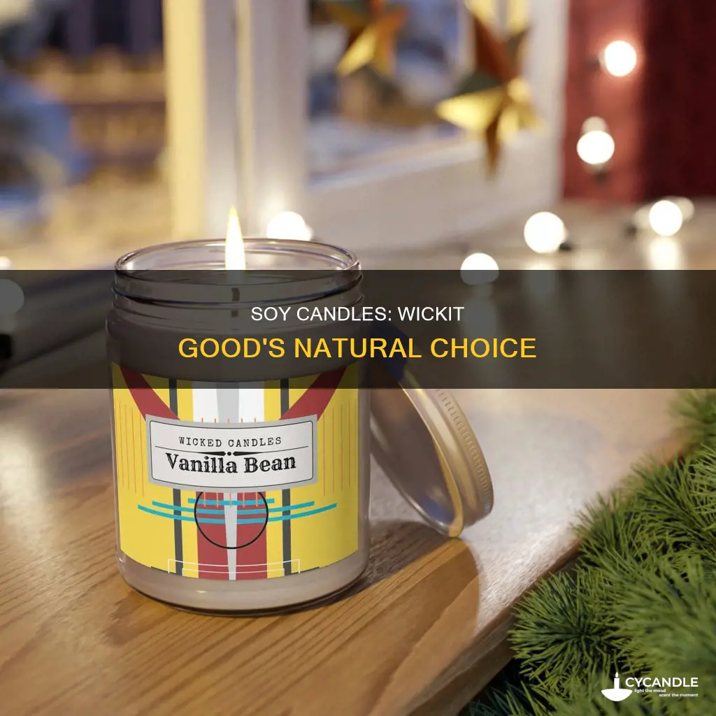 are wickit good candles made with soy
